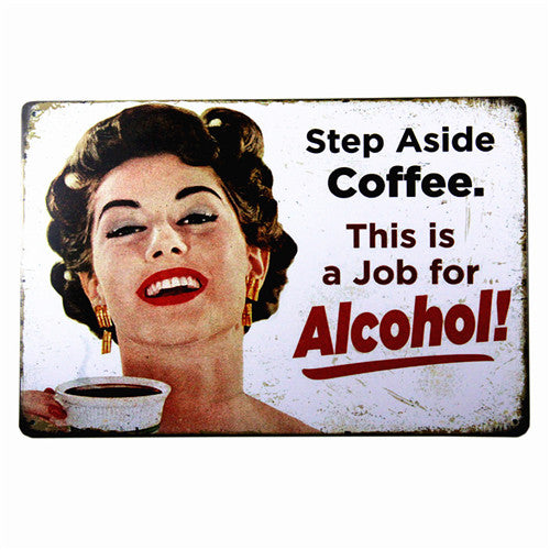 "Step Aside Coffee" - Retro Tin Sign