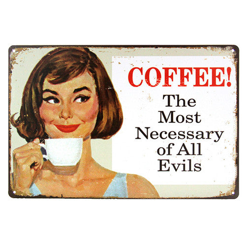 "Coffee! The Most Necessary Of All Evils" - Retro Tin Sign