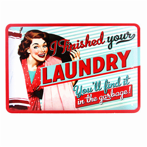 "I Finished Your Laundry" - Retro Tin Sign